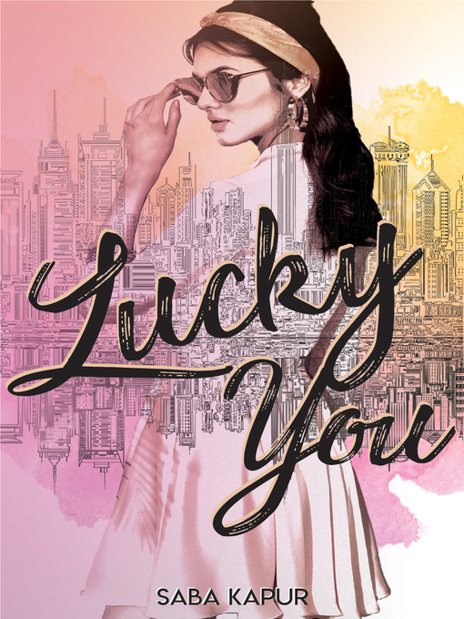 Title details for Lucky You by Saba Kapur - Available